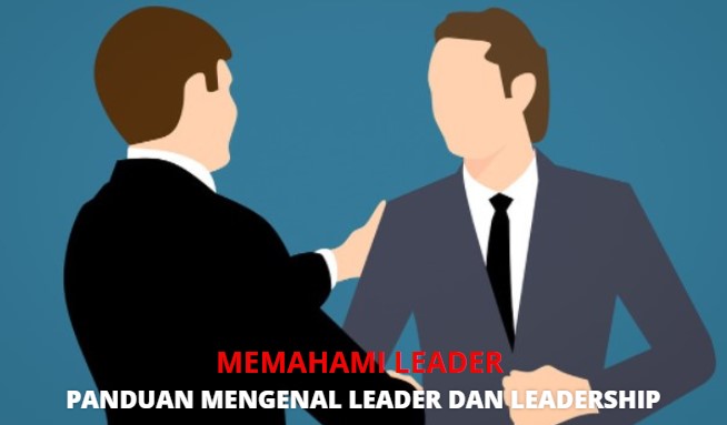 Apa Yang Dimaksud Dengan Leader