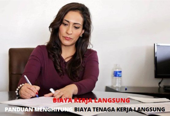 Cara Menghitung Biaya Tenaga Kerja Langsung