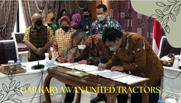 Besaran Gaji Karyawan United Tractors Tahun 2024